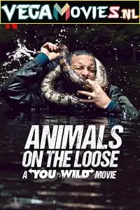 animals on the loose a you vs. wild movie 2021