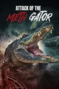 attack of the meth gator 2024