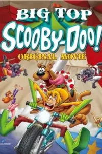 big top scooby doo 2012