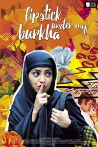 lipstick under my burkha 2017