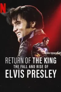 return of the king the fall and rise of elvis presley 2024