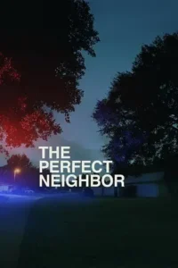the perfect neighbor 2025