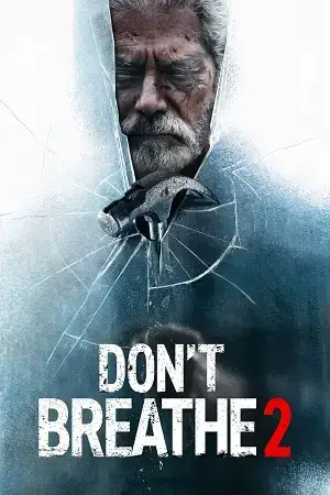 Download Don’t Breathe 2 (2021) Blu Ray Dual Audio {Hindi English} 480p [350MB] | 720p [900MB] | 1080p [2GB]