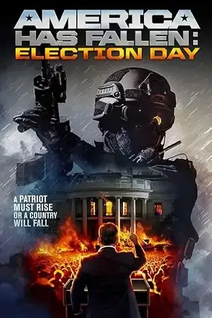 Download America Has Fallen: Election Day (2020) Dual Audio {Hindi English} BluRay 480p [250MB] | 720p [720MB] | 1080p [2GB]