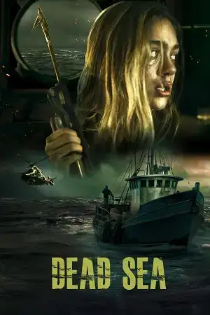 Download Dead Sea (2024) Blu Ray Dual Audio {Hindi English} 480p [400MB] | 720p [1GB] | 1080p [2.1GB]