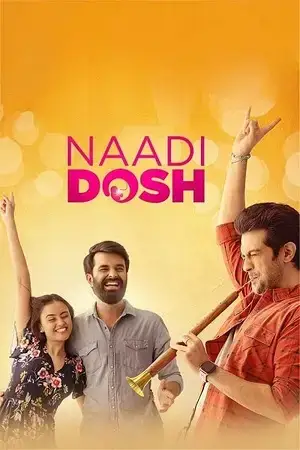 Download Naadi Dosh (2022) Dual Audio [Hindi + Gujarati] 480p [550MB] | 720p [1.3GB] | 1080p [3.3GB] WeB DL