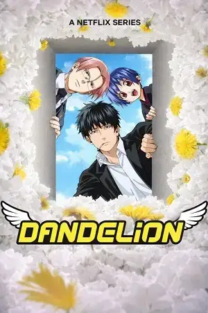 Download Dandelion (2026) Season 1 Multi Audio {Hindi English Japanese} NetFlix Series 480p | 720p | 1080p WEB DL