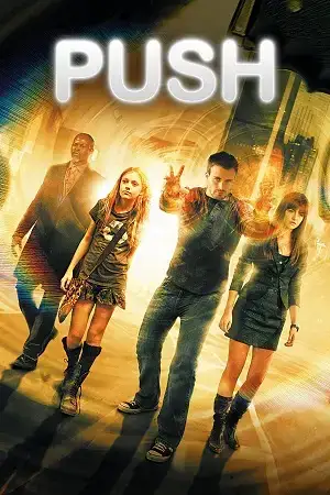 Download Push (2009) BluRay Dual Audio {Hindi English} 480p [390MB] | 720p [1GB] | 1080p [2.3GB]