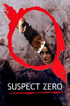 Download Suspect Zero (2004) Blu Ray Dual Audio {Hindi English} 480p [320MB] | 720p [890MB] | 1080p [2.1GB]